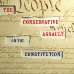 Reseña de Libro: The Conservative Assault on the Constitution